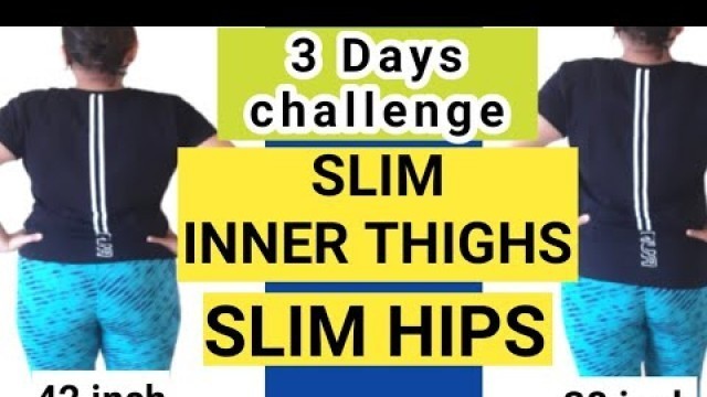 'SLIM HIPS + SLIM INNER THIGH CHALLENGE | REDUCE HIP FAT | REDUCE INNER THIGH FAT IN JUST 3 DAYS  