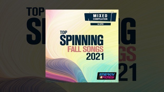 'E4F - Top Spinning Fall Songs 2021 - Fitness & Music 2021'