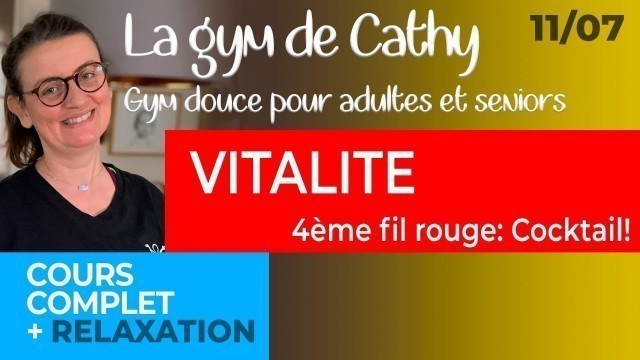 '11 juillet: La gym douce de Cathy: Vitalité + 4ème fil rouge: Cocktail'