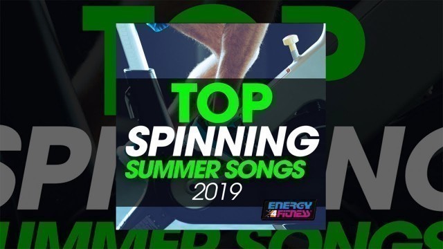 'E4F - Top Spinning Summer Songs 2019 - Fitness & Music 2019'