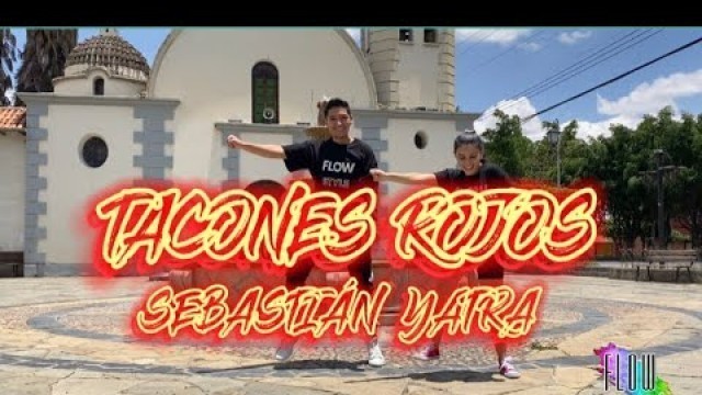 'Tacones Rojos - Sebastián Yatra - Coreografía - Flow Dance Fitness - Zumba Fitness'