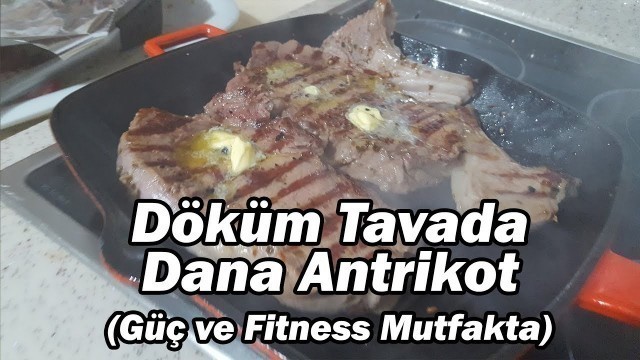 'Döküm Tavada Dana Antrikot'