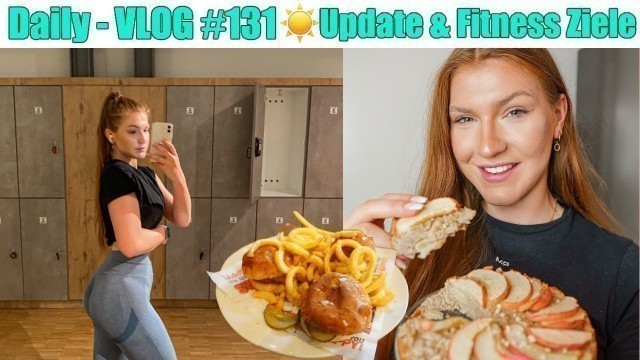 'VLOG #131 ✨ Mein Alltag und meine Fitness Ziele'