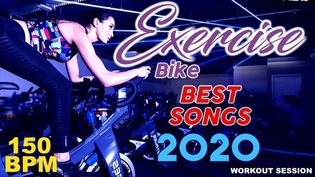 'Exercise Bike Best Songs 2020 Workout Session for Fitness & Workout 150 Bpm'