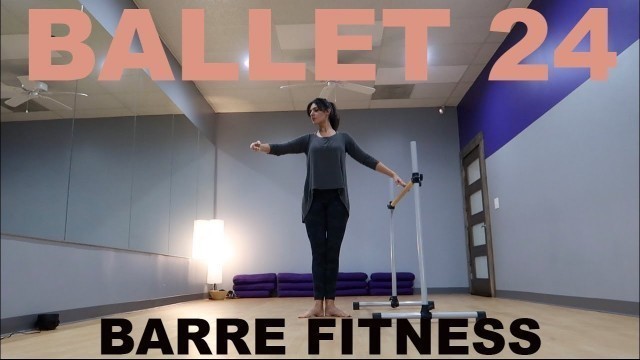 'Ballet 24: Barre Fitness Full Class'