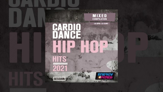 'E4F - Cardio Dance Hip Hop Hits 2021 Session - Fitness & Music 2021'