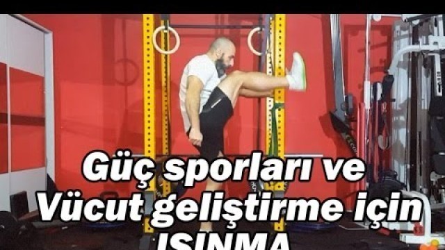 'Güç Sporları ve vücut geliştirme için ISINMA'