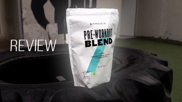 'Myprotein Pre workout Blend Review - Fitness Like Pro'