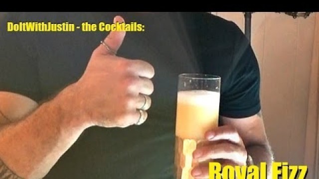 'DoItWithJustin - the Cocktails: Royal Fizz (fitness cocktail)'