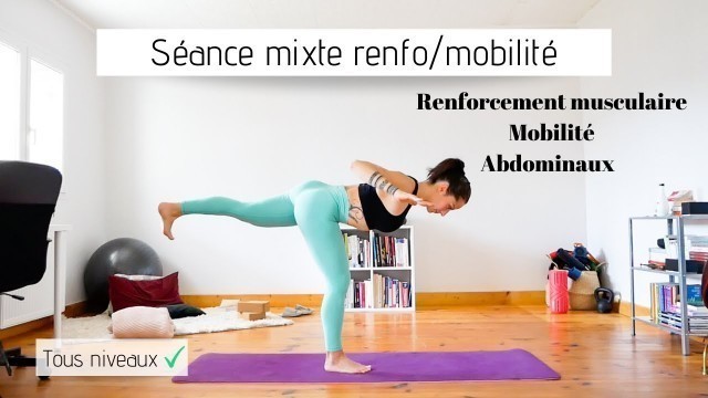 'Renforce tes MUSCLES en profondeur et améliore ta MOBILITÉ ** Séance mixte tous niveaux'