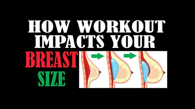 'Does Your Breast Size decrease when you Workout ?'