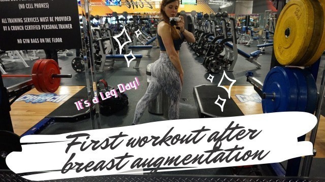 '1st Workout after Breast Augmentation - LEG DAY, with glute focus'