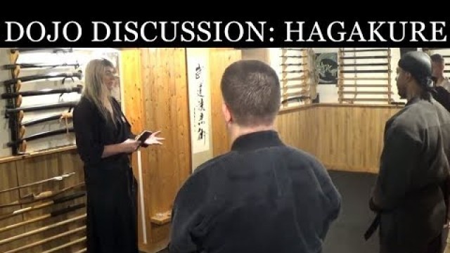 'Budo Ryu Kai Dojo Discussion: E1 | Hagakure: Samurai Quotes | Bujutsu Martial Arts Training'