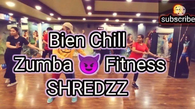 'Bien Chill  | Zumba Fitness |  Dance Fitness | Jenn Morel'