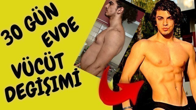 '30 GÜN\'de İNANILMAZ VÜCUT DEĞİŞİMİ ! Evde Spor | Evde Kas Yapma (Evde Vücut Geliştirme Programı)'