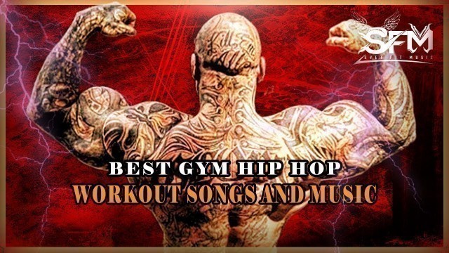 'Best Gangsta Gym Hip Hop Workout Music 2018 - Svet Fit Music'