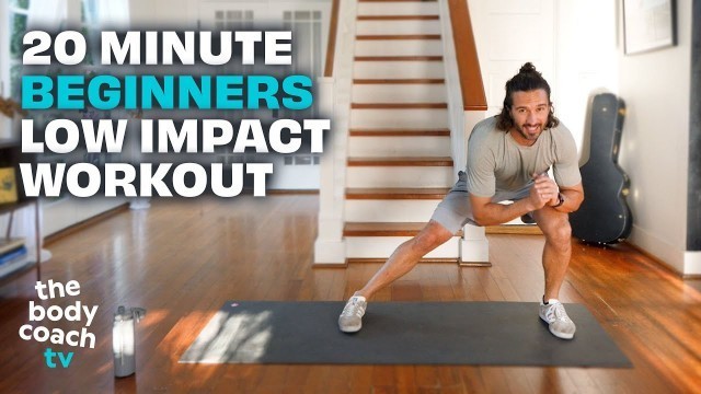 'NEW!!! 20 Minute BEGINNERS LOW IMPACT Workout | The Body Coach TV'