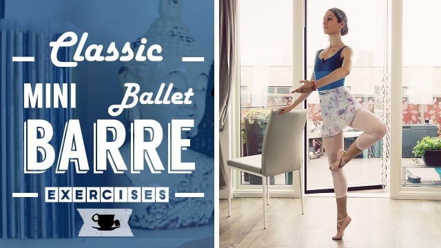 'Classic mini Ballet Barre Workout | Lazy Dancer Tips'