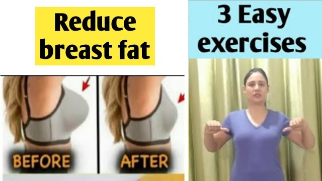 'Reduce breast fat with 3 easy exercises'