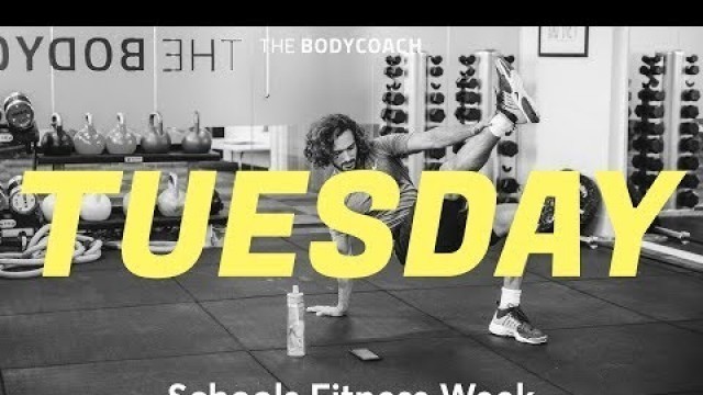 'Schools Fitness Week | Tues 13th March | The Body Coach'