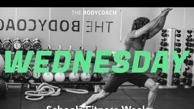 'Schools Fitness Week | Wed 14th March | The Body Coach'