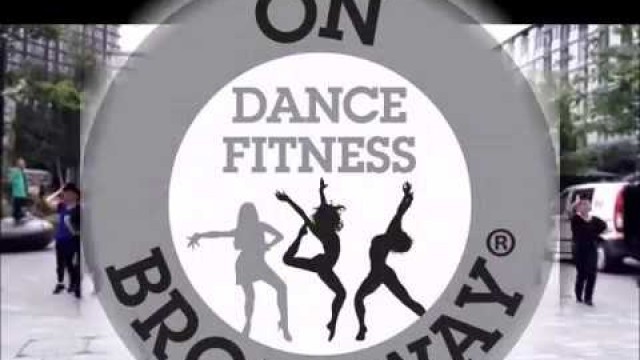 '\'On Broadway\'® Dance Fitness routines sneak preview'