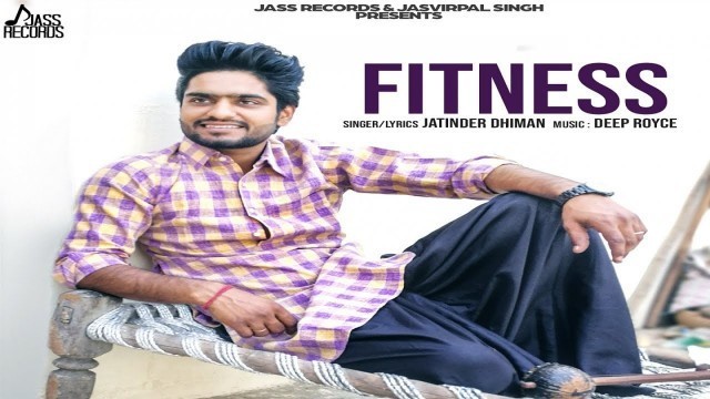 'Fitness  | (Full HD ) | Jatinder Dhiman   | New Punjabi Songs 2018 | Latest Punjabi Songs 2018'