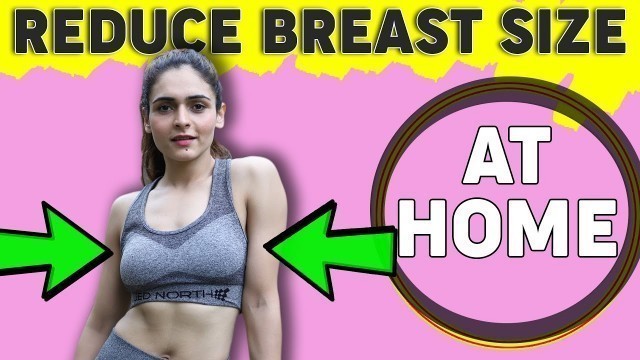 '7 BEST EXERCISES TO REDUCE BREAST SIZE || Lose Breast Fat in 1 week at Home'