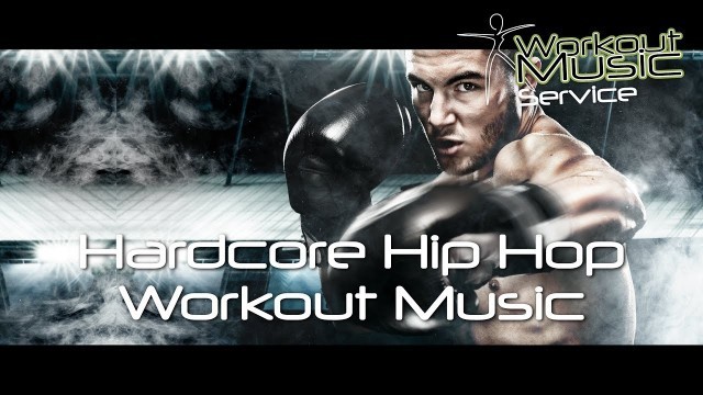 'New Hardcore Hip Hop Workout Music Mix 2017 - Best Gym Training Motivation Trap Music'