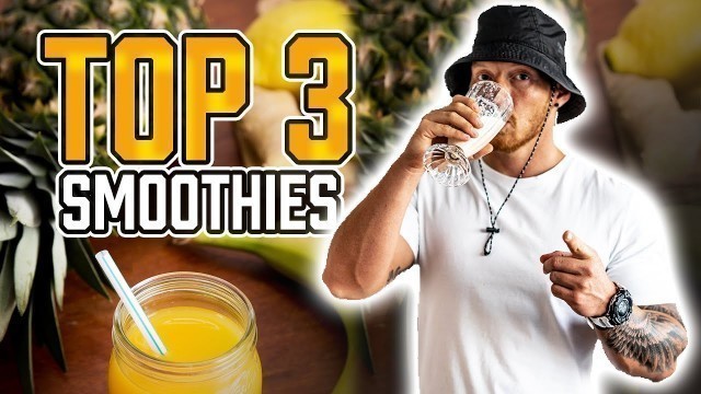 'TOP 3 Smoothie Rezepte zum Abnehmen und einem gesunden Fitness Lifestyle'