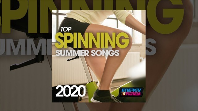 'E4F - Top Spinning Summer Songs 2020 - Fitness & Music 2020'