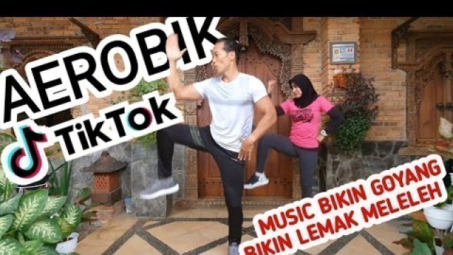 'AEROBIK TIKTOK UNTUK MEMBAKAR LEMAK'