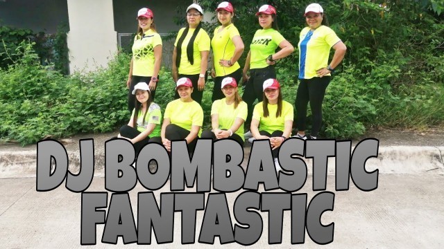 'DJ BOMBASTIC FANTASTIC (easy steps) ZUMBA FITNESS'