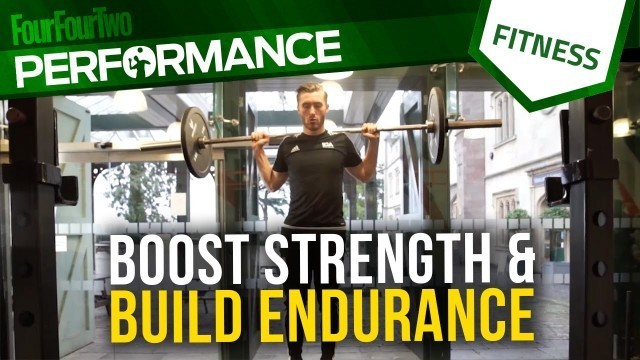 'Gym workout | How to boost strength and build endurance | Soccer conditioning'