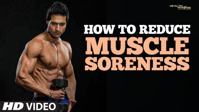 'How to Reduce MUSCLE SORENESS | Guru Maan | Health & Fitness'