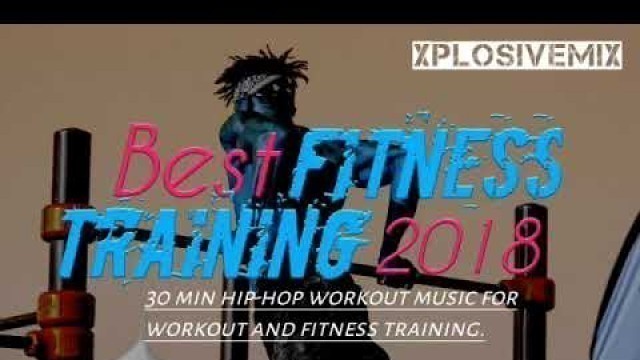 'Best fitness Training music 2018   Hip hop workout songs'