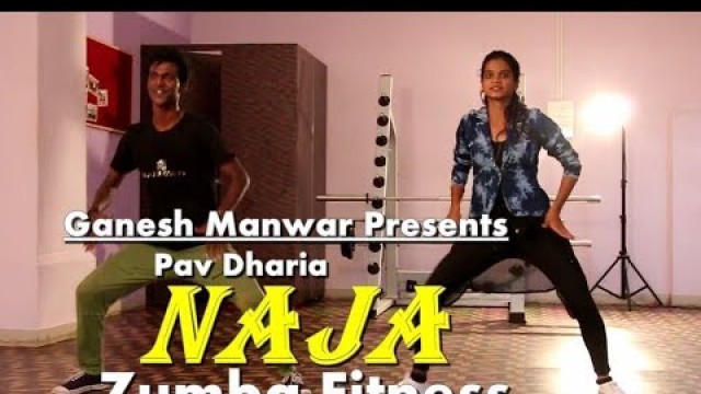 'NAJA || Pav Dharia || Zumba Fitness || Dance || Choreography'