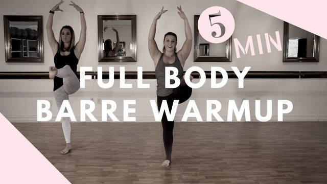 '5 MINUTE - BARRE Warm Up'