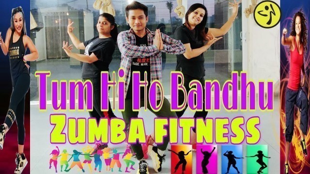 'Tum Hi Ho Bandhu, Zumba fitness purposes 