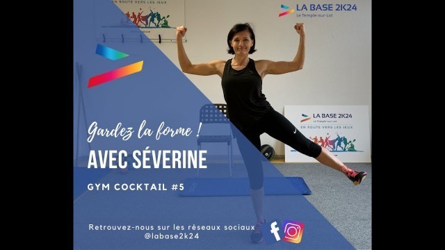 '2021_Gardez la forme avec Séverine ! Gym Cocktail #5'